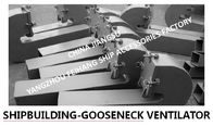 Shipbuilding-Ventilator- GOOSENECK VENTILATOR CBT 4220-2013