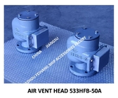 Air Pipe Head FOR FPT Cabin Pontoon Type Oil Tank Model： 533HFO-50A, Water Tank Air Permeable Pipe Head 533HFB-50A